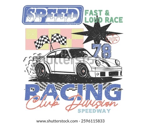 Racing club vector t-shirt print design. Car race poster. Speed way artwork. Street Racing club.
