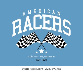 Racing concept racer flag. Vintage typography. Vector illustration design for fashion graphics, t shirt print.