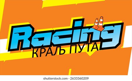 RACING and KING OF THE ROAD text vector in sierra language spelling, cool sticker print design, orange background.
