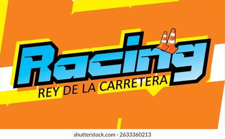RACING and KING OF THE ROAD text vector in Spanish spelling, modern sticker print design, orange background.