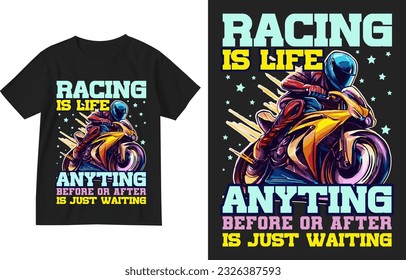 Racing is life anything before or after is just waiting t shirt design illustration . Racing t shirt design . Racing shirt . Race lover gift shirt design . Racer tshirt . Motoracing t-shirt design 