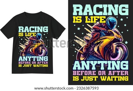 Racing is life anything before or after is just waiting t shirt design illustration . Racing t shirt design . Racing shirt . Race lover gift shirt design . Racer tshirt . Motoracing t-shirt design 