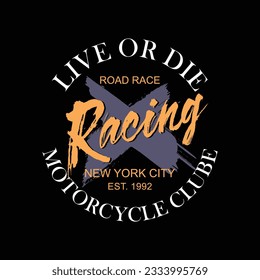 Racing live or die t-shirt and poster vintage design, graphic typography, vector illustration