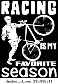 Racing is my favorite season vector art design, eps file. design file for t-shirt. SVG, EPS cuttable design file