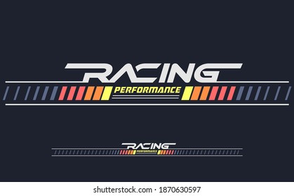 Racing Performance Trendy Fashionable Vector T-shirt And Apparel Design, Typography, Print, Poster. Global Swatches.
