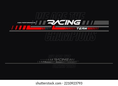 racing performance trendy fashionable vector t-shirt and apparel design, typography, print, poster. Global swatches. 