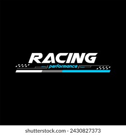 Racing performance trendy fashionable vector t-shirt and apparel design, typography, print, poster.