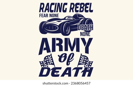 Racing Rebel Fear None Death None Army Of Death T-Shirt Design