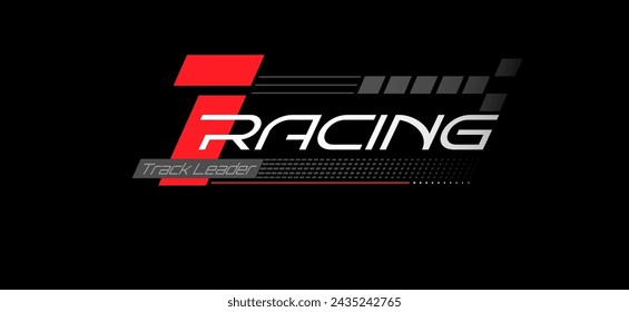 Racing. A sample of the design of the team of racers, fans. A template for a print on a T-shirt, clothes and souvenirs. Design of typography, banner poster. Modern style