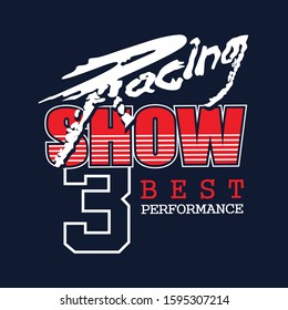 racing show best performance typography, t-shirt graphics, vector illustration, ready print