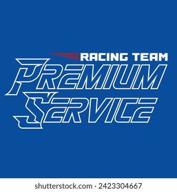 racing slogan racing team ultra speed, faster stronger, premium service
