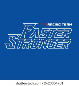 racing slogan racing team ultra speed, faster stronger, premium service