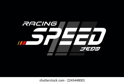 racing speed trendy fashionable vector t-shirt and apparel design, typography, print, poster. Global swatches. 