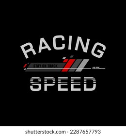 racing speed trendy fashionable vector t-shirt and apparel design, typography, print, poster. Global swatches. 