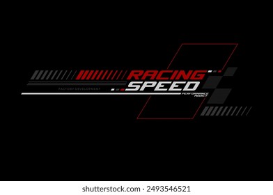 racing speed trendy fashionable vector t-shirt and apparel design.