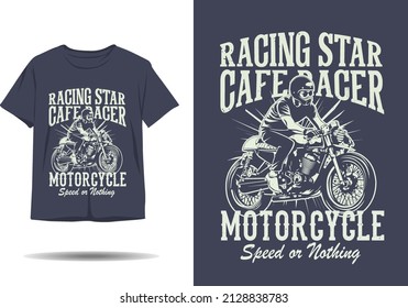 Racing star cafe racer motorcycle speed or nothing silhouette t shirt design