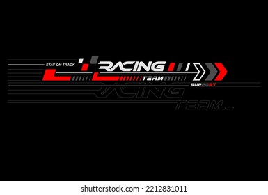 racing team trendy fashionable vector t-shirt and apparel design, typography, print, poster. Global swatches. 