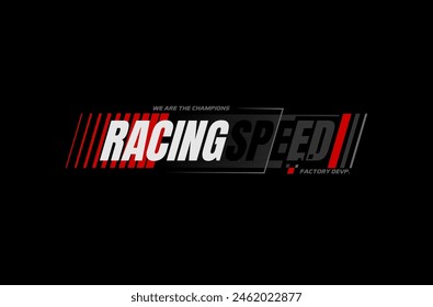 racing team trendy fashionable vector t-shirt and apparel design, typography, print, poster. Global swatches. 