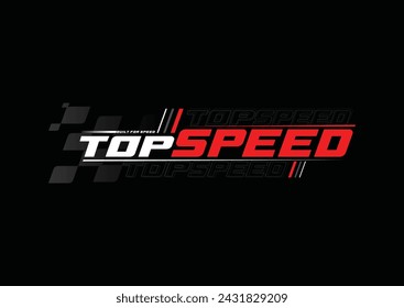 racing top speed trendy fashionable vector t-shirt and apparel design, typography, print, poster. Global swatches.