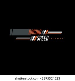 racing  trendy fashionable vector t-shirt and apparel design, typography, print, poster.