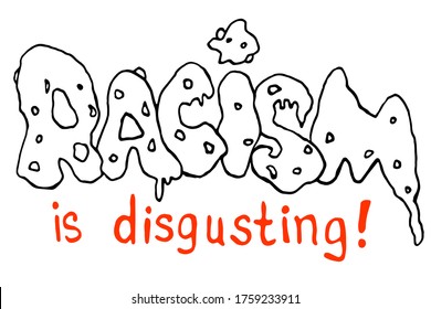 Racism is disgusting - vector outline lettering doodle handwritten on theme of antiracism, protesting against racial inequality and revolutionary design. For flyers, stickers, posters