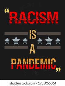 El racismo es una pandemia de eslogan tipografía vector diseño de camisetas, afiche.