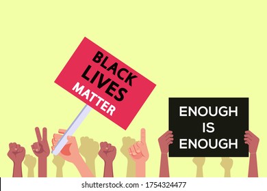 Racism vector concept: demonstration crowd hands holding "Black Lives Matter" and "Enough Is Enough" banners