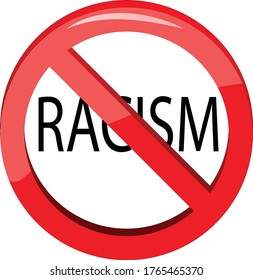 Racism written in a No Sign on white background. Vector illustration