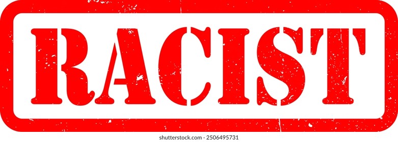 Racist Racism Red Rubber Stamp Grunge Texture Label Badge Sticker Vector EPS PNG Transparent No Background Clip Art Vector EPS PNG 