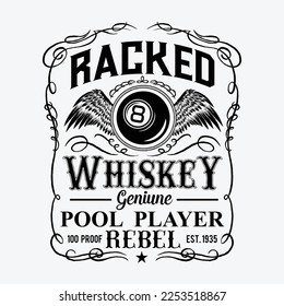 Racked Whiskey Genuine Pool Player Rebel