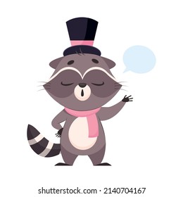 Racoon In Cylinder Hat Cartoon Vector Illustration. Racoon Gentleman With Closed Eyes And Speech Bubble Above Him Wearing Scarf And Talking. Wildlife Animal Concept