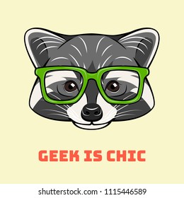 Racoon nerd. Smart glasses. Geek animal portrait. Geek is chic inscription. Vector illustration.