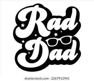 rad dad svg design,Dad Quotes SVG Designs , Dad quotes SVG cut files,Father cut files, Papa eps files,