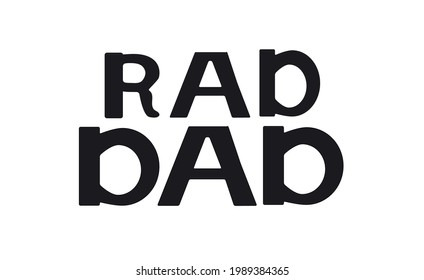 Rad Dad vector llustration. Fathers Day quote. Phrase for Posters, T-shirt designs.