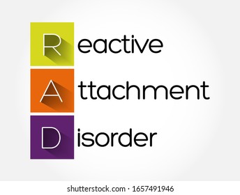 RAD - Reactive Attachment Disorder acronym, medical concept background