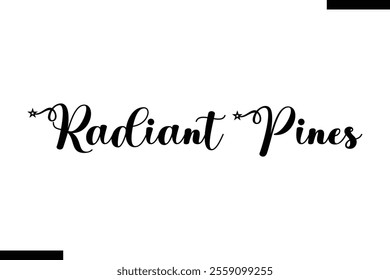 Radiant Pines  christmas trees quotes text typography