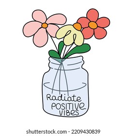 Radiate Positive Vibes Retro Style . Vector stock illustration. Stickers, 70s poster. A vase with flowers. Cute.  isolated on a white background. Print.