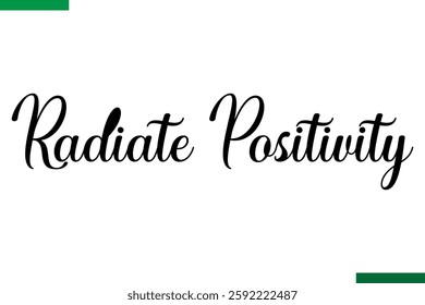 Radiate Positivity Design Typography positive Text