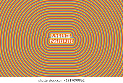 Radiate positivity. Fun and colorful creative lettering. Rainbow. Wallpaper for desktop. Trendy illustration. Vector EPS10. 