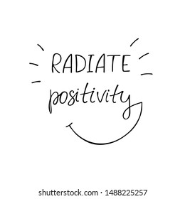 Radiate positivity inspiration quote about happiness. 