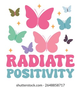 radiate positivity - Mental Health T-shirt vector, Self Love illustration, Self Care Quotes, Funny Health Care shirt, Health Awareness Art