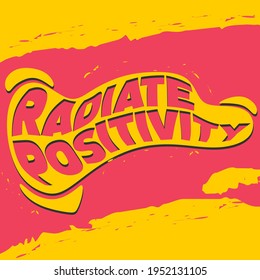 Radiate Posivity poster pink and yellow grunge style 