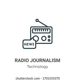 Radio journalism outline vector icon. Thin line black radio journalism icon, flat vector simple element illustration from editable technology concept isolated stroke on white background