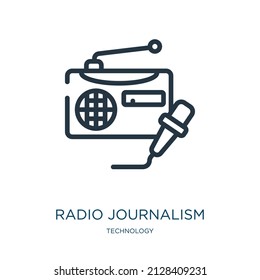 radio journalism thin line icon. radio, journalism linear icons from technology concept isolated outline sign. Vector illustration symbol element for web design and apps.