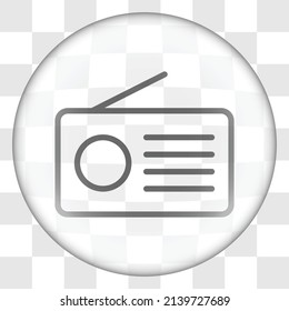 Radio simple icon vector. Flat design. Glass button on transparent grid.ai