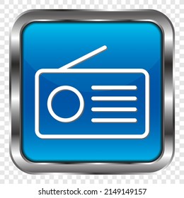 Radio simple icon vector. Flat design. Metal, blue square button. Transparent grid.ai