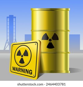 Radioactive waste. Yellow barrel and warning sign. Vector illustration