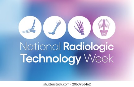 Radiologic Technology Week (NRTW) Is Observed Each Year In November, Radiology Is The Medical Discipline That Use Medical Imaging To Diagnose And Treat Diseases Within The Bodies Of Animals And Humans