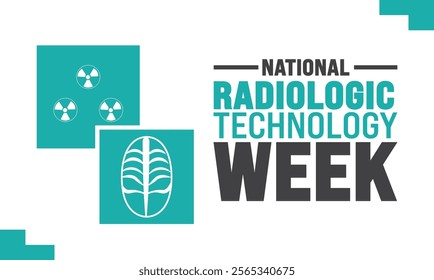 Radiologic Technology week (NRTW) is observed each year in Novembe. Holiday concept. suitable for placard, background,Greeting Card, Poster design template with text inscription, standard Social Media