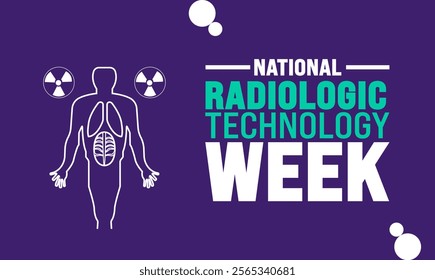 Radiologic Technology week (NRTW) is observed each year in Novembe. Holiday concept. suitable for placard, background,Greeting Card, Poster design template with text inscription, standard Social Media